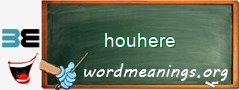 WordMeaning blackboard for houhere